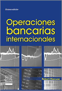 Operaciones bancarias internacionales - 8va Edición