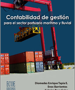 Contabilidad de gestión para el sector portuario marítimo y fluvial - 1ra Edición