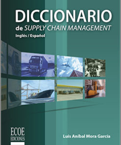 Diccionario de supply chain management - 1ra Edición