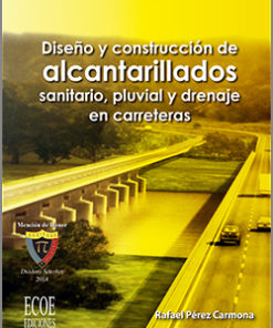Diseño y construcción de alcantarillados - 1ra Edición