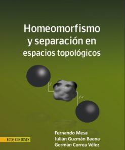 Homeomorfismo y separación en espacios topológicos