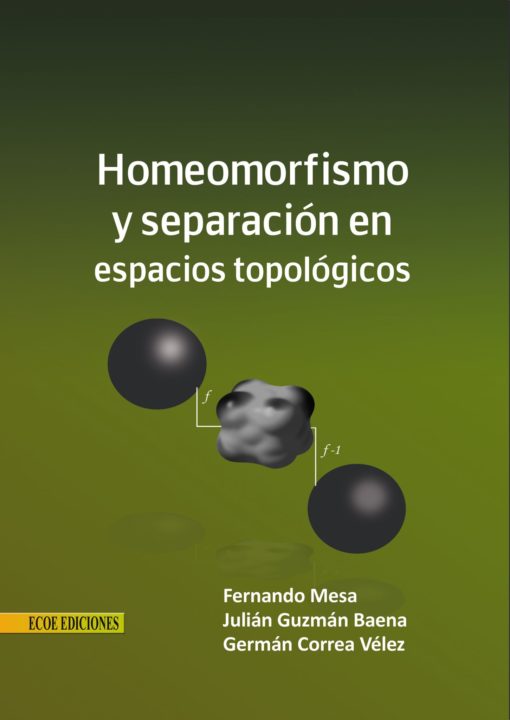 Homeomorfismo y separación en espacios topológicos