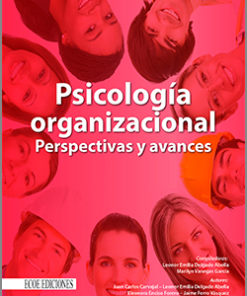 Psicología organizacional perspectivas y avances - 1ra Edición