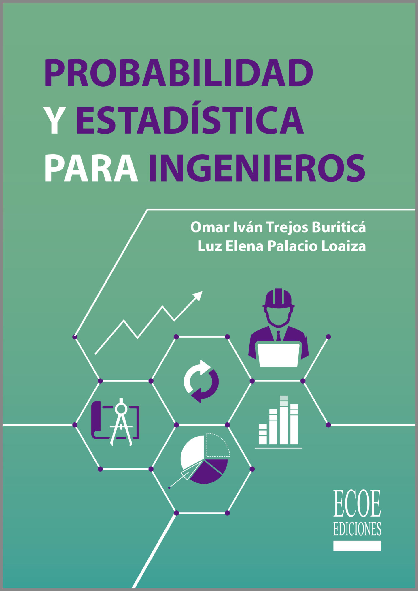 Probabilidad y estadística para ingenieros – Ecoe Ediciones