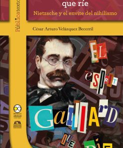 El esprit gaillard que ríe: Nietzsche y el envite del nihilismo