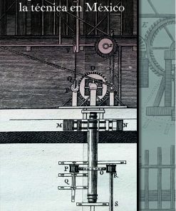 El pensamiento sobre la técnica en México