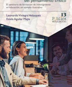 El currículo y el desarrollo del pensamiento crítico. El seminario de formación de investigadores en educación, un ejemplo ilustrativo