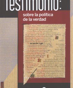 Testimonio: sobre la politica de la verdad - 1ra edición