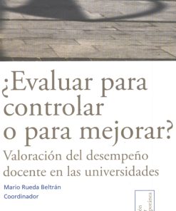 ¿Evaluar para controlar o para mejorar? - 1ra edición