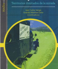 Cine y frontera. Territorios Ilimitados de la mirada - 1ra edición