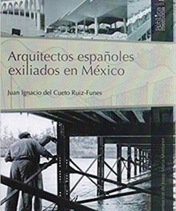 Arquitectos Españoles exiliados en México - 1ra edición