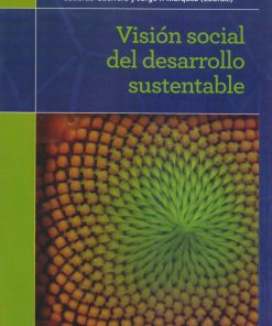 Visión social del desarrollo sustentable - 1ra edición ebook