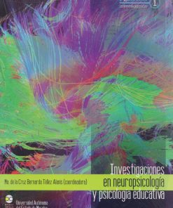 Investigaciones en neuropsicología y psicología educativa - 1ra edición