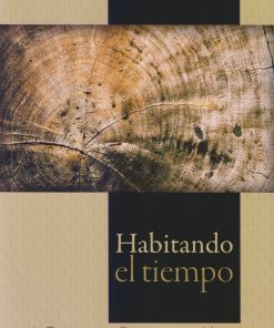 Habitando el tiempo. Poemas reunidos - 1ra edición