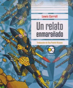 Un relato enmarañado - 1ra edición