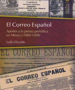 El correo Español: Aportes a la prensa periódica en México (1889-1898) - 1ra edición