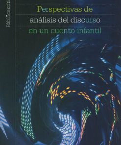 Perspectivas de análisis del discurso en un cuento infantil - 1ra edición