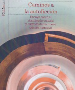 Caminos a la autoficción - 1ra edición