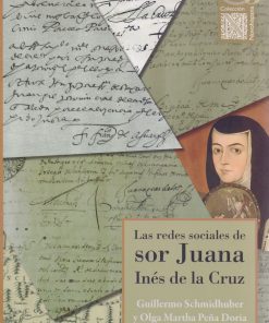 Las redes sociales de sor Juana Inés de la Cruz - 1ra edición