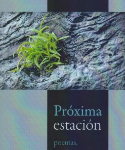 Próxima estación: poemas, canciones y cuentos - 1ra edición