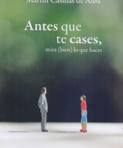 Antes que te cases, mira (bien) lo que haces - 1ra edición