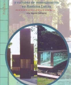 Memoria cultural y culturas de rememoración en América Latina - 1ra edición