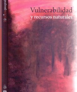 Vulnerabilidad y recursos naturales - 1ra edición