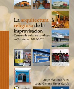 La arquitectura religiosa de la improvisación - 1ra edición