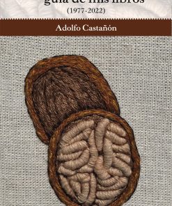 En una nuez: guía de mis libros (1977-2022) - 1ra edición