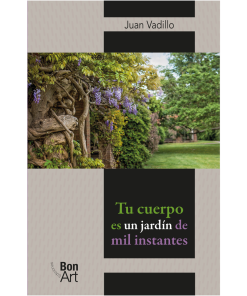 Tu cuerpo es un jardín de mil instantes - 1ra edición