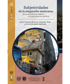 Subjetividades de la megaurbe mexicana - 1ra edición