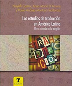 Los estudios de traducción en América Latina: una mirada a la región - 1ra edición