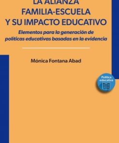 La alianza familia-escuela y su impacto educativo - 1ra edición
