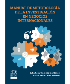 Manual de metodología de la investigación en negocios internacionales - 1ra edición