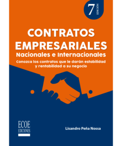 Contratos empresariales. Nacionales e internacionales - 7ma edición