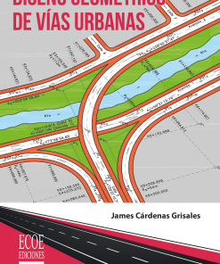 Diseño geométrico de vías urbanas - 1ra edición