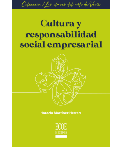 Cultura y responsabilidad social empresarial - 1ra edición