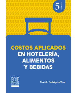 Costos aplicados en hotelería - 5ta edición