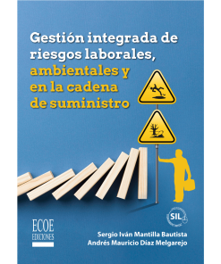 Gestión integrada de riesgos laborales ambientales y en la cadena de suministro - 1ra edición