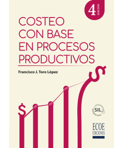 Costeo con base en procesos productivos - 4ta edición