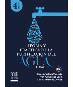 Teoría y práctica de la purificación del agua potable. Tomo I - 4ta edición