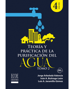 Teoría y práctica de la purificación del agua potable. Tomo II - 4ta edición