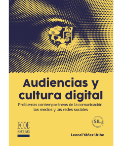 Audiencias y cultura digital - 1ra edición