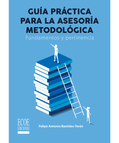 Guía práctica de la asesoría metodológica - 1ra edición