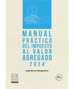 Manual práctico del impuesto al valor agregado - 1ra edición