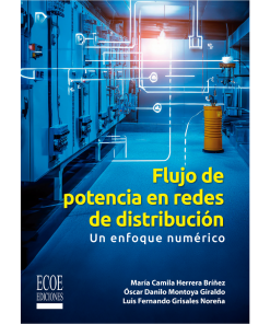 Flujo de potencia en redes de distribución - 1ra edición