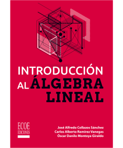 Introducción al álgebra lineal - 1ra edición