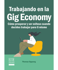 Trabajando en la Gig Economy – 1ra edición