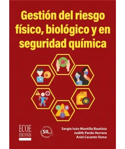 Gestión del riesgo físico, biológico y en seguridad química - 1ra edición