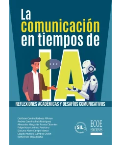 La comunicación en tiempos de IA - 1ra edición